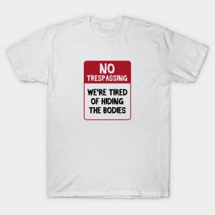 No Trespassing T-Shirt